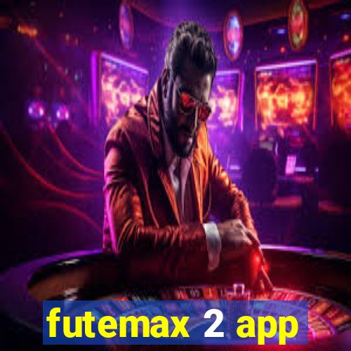 futemax 2 app